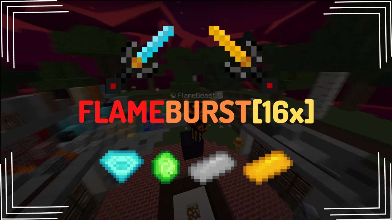FlameBurst[] 16x by FlameBeast25 on PvPRP